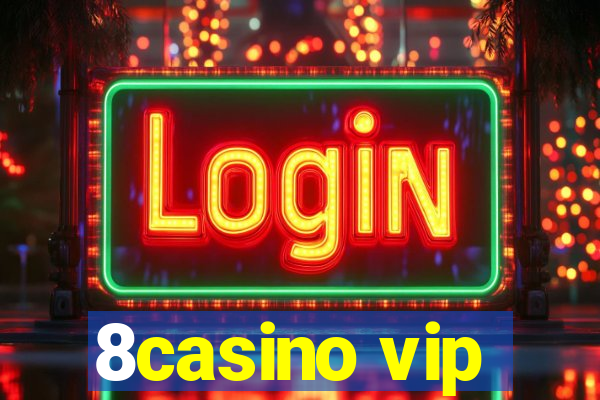 8casino vip